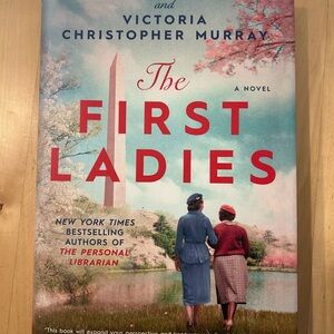 The First Ladies Novel by Marie Benedict and Victoria Christopher Murray